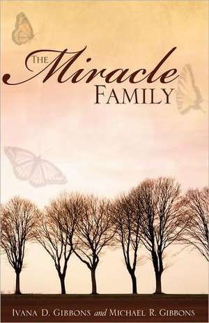 The Miracle Family de Michael R. Gibbons