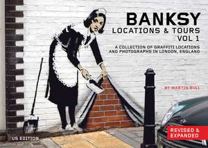 Banksy Locations and Tours Vol.1: A Collection of Graffiti Locations and Photographs in London, England de Martin Bull