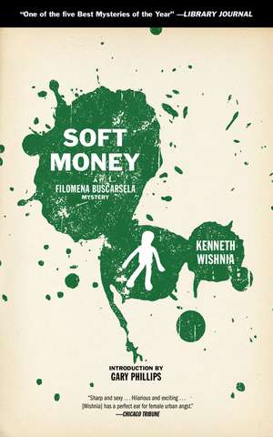 Soft Money: A Filomena Buscarsela Mystery de Kenneth Wishnia