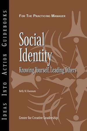 Social Identity: Knowing Yourself, Knowing Others de Center for Creative Leadership (CCL)