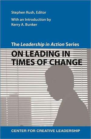 The Leadership in Action Series de Stephen Rush