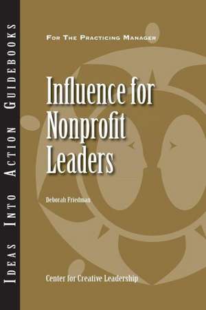 Influence for Nonprofit Leaders de Deborah Friedman