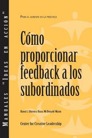 Giving Feedback to Subordinates (Spanish) de Raoul J. Buron