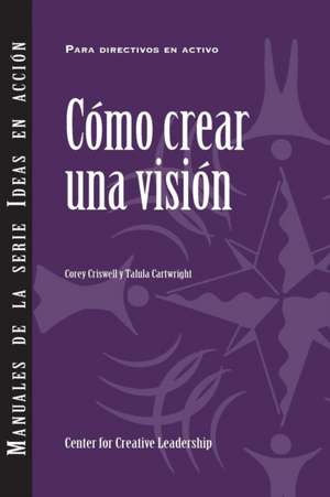 Creating a Vision (International Spanish) de Corey Criswell