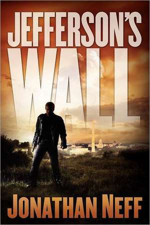 Jefferson's Wall de Jonathan Neff