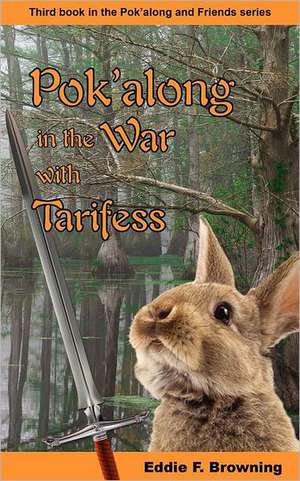 Pok'along in the War with Tarifess de Eddie F. Browning