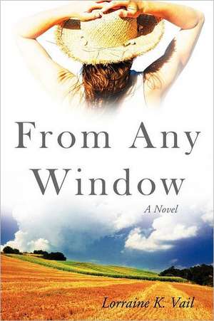 From Any Window de Lorraine K. Vail