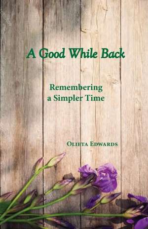 A Good While Back de Olieta Mae Edwards