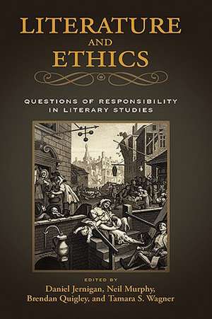 Literature and Ethics: Questions of Responsibility in Literary Studies de Daniel Jernigan