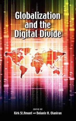 Globalization and the Digital Divide de Kirk St Amant