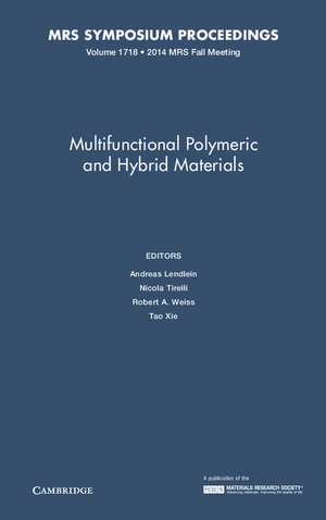 Multifunctional Polymeric and Hybrid Materials: Volume 1718 de Andreas Lendlein