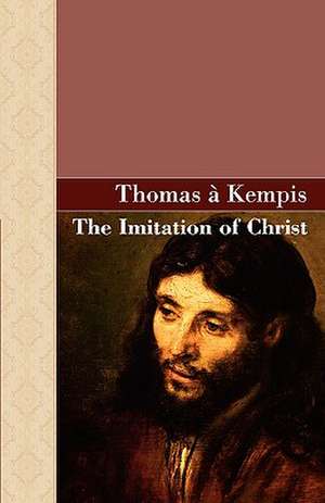 The Imitation of Christ de Thomas a Kempis