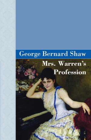 Mrs Warren's Profession de George Bernard Shaw