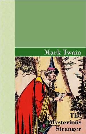 The Mysterious Stranger de Mark Twain