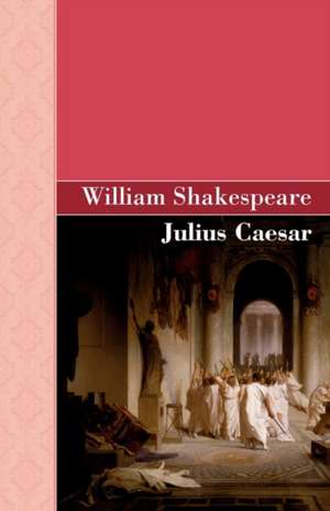 Julius Caesar de William Shakespeare