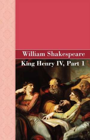 King Henry IV, Part 1 de William Shakespeare