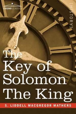 The Key of Solomon the King de S. Liddell MacGregor Mathers