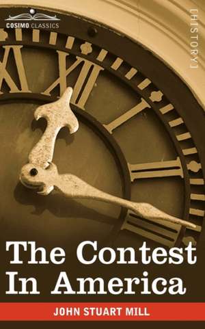 The Contest in America de John Stuart Mill