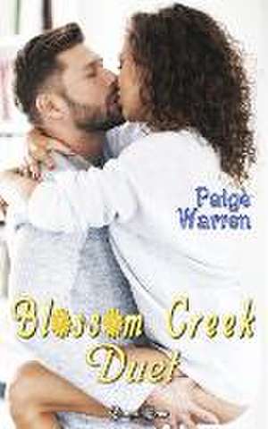 Blossom Creek Duet: Contemporary Women's Fiction de Paige Warren