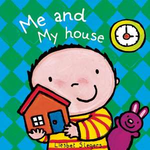 Me and My House de Liesbet Slegers