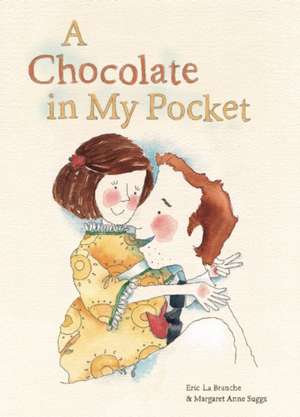 A Chocolate In My Pocket de Eric LaBranche