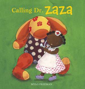 Calling Dr. Zaza de Mylo Freeman