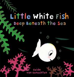 Little White Fish Deep in the Sea de Guido Genechten