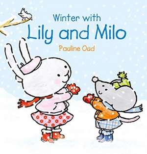 Winter with Lily & Milo de Pauline Oud