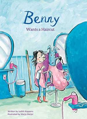 Benny Wants a Haircut de Judith Koppens