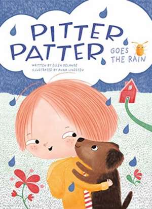 Pitter, Patter, Goes the Rain de Ellen DeLange