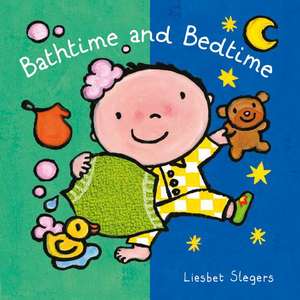 Bathtime and Bedtime de Liesbet Slegers