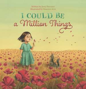 I Could Be a Million Things de Jessy Humann