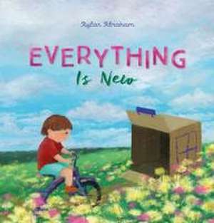 Everything Is New de Aylar Abraham