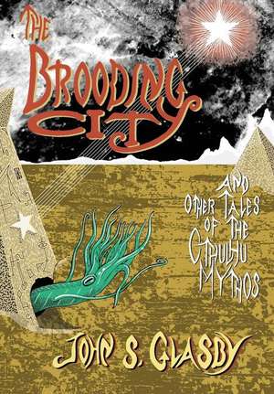 The Brooding City and Other Tales of the Cthulhu Mythos de John S. Glasby