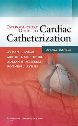 Introductory Guide to Cardiac Catheterization de Arman T. Askari MD