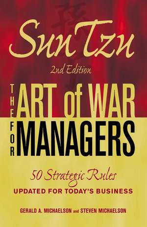 Sun Tzu - The Art of War for Managers: 50 Strategic Rules Updated for Today's Business de Gerald A Michaelson