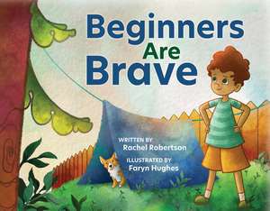 Beginners Are Brave de Rachel Robertson