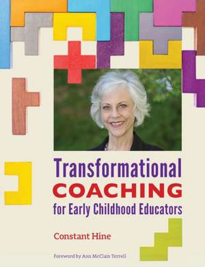 Transformational Coaching for Early Childhood Educators de Constant Hine