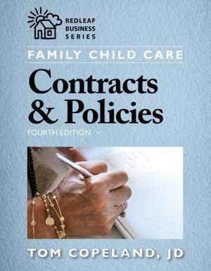 Family Child Care Contracts & Policies, Fourth Edition de Tom Copeland