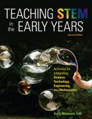 Teaching Stem in the Early Years, 2nd Edition de Sally Moomaw