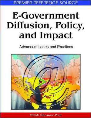 E-Government Diffusion, Policy, and Impact de Mehdi Khosrow-Pour