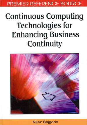 Continuous Computing Technologies for Enhancing Business Continuity de Nijaz Bajgoric