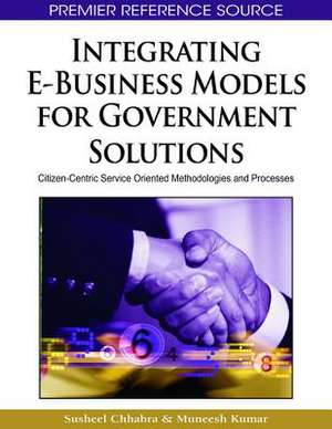 Integrating E-Business Models for Government Solutions de Susheel Chhabra