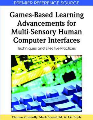 Games-Based Learning Advancements for Multi-Sensory Human Computer Interfaces de Liz Boyle