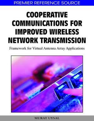 Cooperative Communications for Improved Wireless Network Transmission de Murat Uysal