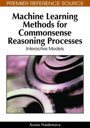 Machine Learning Methods for Commonsense Reasoning Processes de Xenia Naidenova