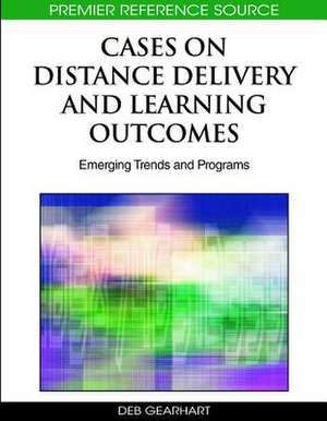 Cases on Distance Delivery and Learning Outcomes de Deb Gearhart