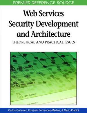 Web Services Security Development and Architecture de Carlos Gutierrez