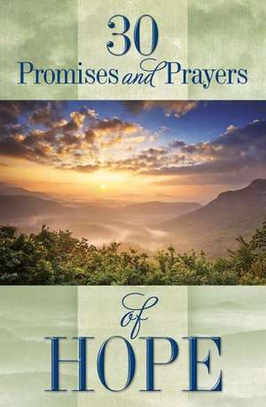 30 Promises and Prayers of Hope de Freeman-Smith