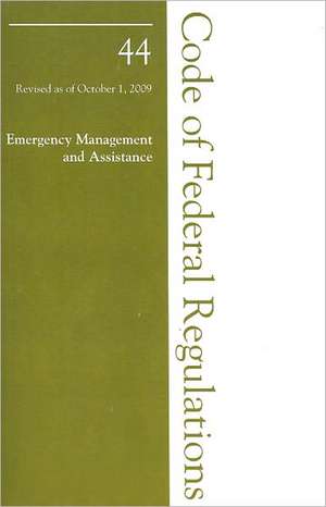 2009 44 Cfr (Fema) de Office of The Federal Register (U.S.)